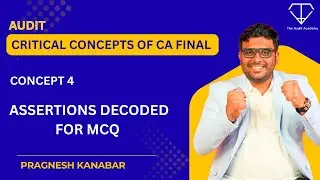 ASSERTIONS DECODED FOR MCQ Ca Final | Critical concepts | #cafinal #cafinalaudit