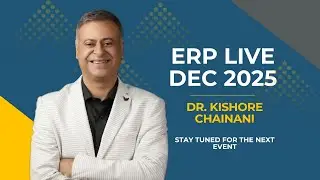 December 2025 ERP Live Business Coaching event with Dr.Kishore Chainani
