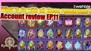 What to do with all these resources?! - King's raid Road to upgrade EP11