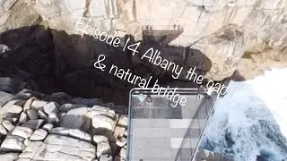 Episode 14 Albany the gap & natural bridge