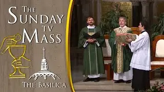The Sunday Mass – June 25, 2023 — 12th Sunday in Ordinary Time CC