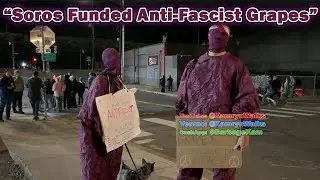 Soros Funded Antifa Grapes