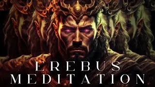 1 HOUR EREBUS MEDITATION - Atmospheric Dark Ambient Music Mix & Chants -