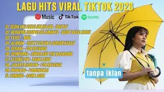 TOP HITS 2026 : LAGU POP INDONESIA PALING VIRAL DI TIKTOK DAN SPOTIFY (full album) 