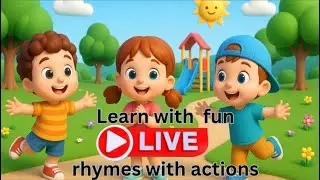 Learn with Fun Rhyme with actions | Live stream | For toddlers 2 to 6 age kids | @monaaz.123 |