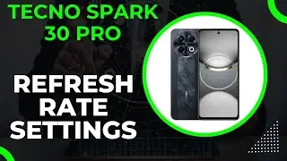 Tecno Spark 30 pro Refresh Rate Settings || Set refresh rate || Refresh rate option settings #new