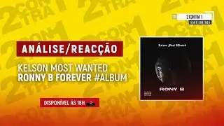 2 CONTRA 1-ANALISE/REACÇÃO- KELSON MOST WANTED-RONNY B FOREVER #album