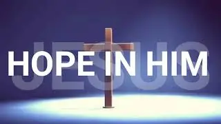 Hope in Him - Novel (Official Lyrics Video) Prod by Donruben Beats