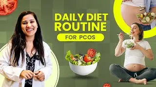 PCOS & Fertility Diet Plan: Daily Routine for Natural Conception | Dr. Pankila Mittal