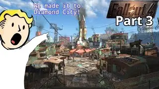 DIAMOND CITY! / Fallout 4 / Part 3