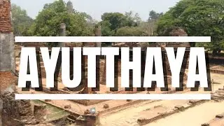 Ayutthaya (Thailand): The Ancient Capital City of Siam