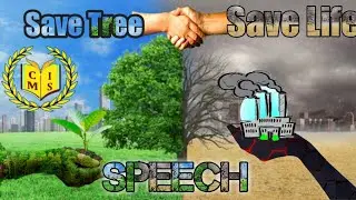 Save trees save life🌍 Speech on Save trees (CMIS-students)