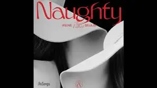 [INSTRUMENTAL] Naughty - IRENE & SEULGI (Red Velvet)