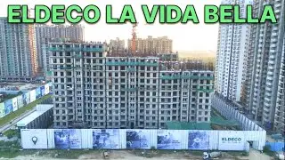 Eldeco La Vida Bella | Sector 12, Noida Extension | Construction Update #Resale #eldeco 