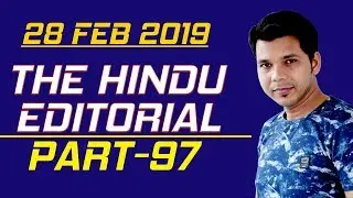 28 FEB 2019 THE HINDU EDITORIAL (PART- 97)