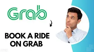How to Book a Ride on Grab (Best Method)