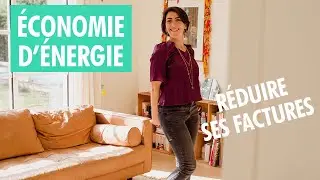 Mes 7 astuces pour &eacute;conomiser l&rsquo;&eacute;nergie (et r&eacute;duire mes factures)