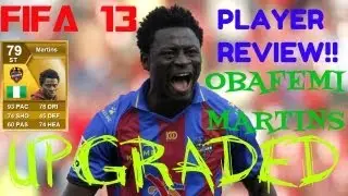 Fifa 13 Player Review + In Game Stats | Ep.2 Upgraded Obafemi Martins!