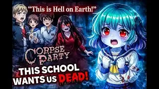 “No One Escapes Heavenly Host… | Corpse Party LIVE”