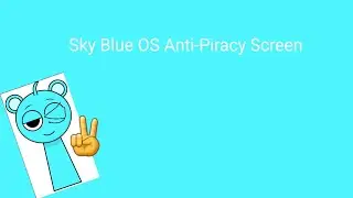 Sky Blue Productions OS Anti-Piracy Screen