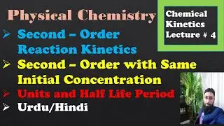 Seconder Order Reaction Kinetics | Seconder Order Reaction with same Concentrations |Half life|Saad