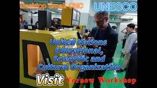 UNESCO experts visited Yornew Micro CNC educational workshop in Beijing