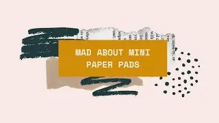 Comfort & Joy || Mad About Mini Paper Pads || Scrap a Sketch Stocking Full of Sketches Event