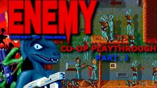 Enemy: Tempest of Violence (Amiga) CO-OP Playthrough Part.2 / This is where the fun really begins.