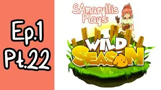 [[LET'S PLAY]] Wild Season Ep1 Pt22: Hostilities