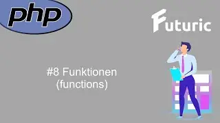 PHP Tutorials - From Beginner to Pro | German | #8 Functions