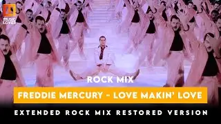 Freddie Mercury - Love Makin' Love - Rock Mix (Extended Restored Version)