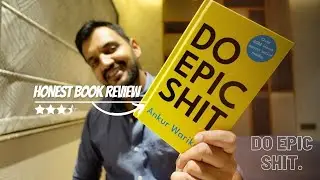 Do Epic Shit by Ankur Warikoo | Read or skip ? Honest book review & book recommendation