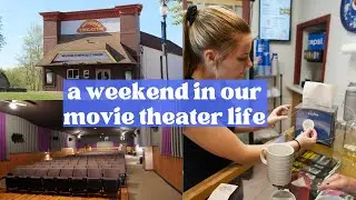 A Weekend in OUR Life- Running OUR Movie Theater!