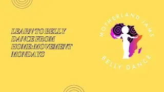 Movement Monday Episode 1 | Beginner Belly Dance Tutorial