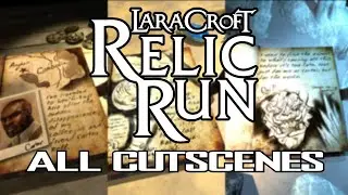 All Lara Croft: Relic Run Cutscenes