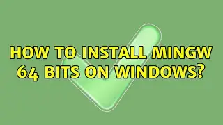 How to install MinGW 64 bits on Windows?