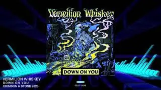 Down On You (Lyric Video) Vermilion Whiskey