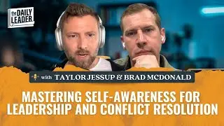 Mastering Self-Awareness for Leadership and Conflict Resolution