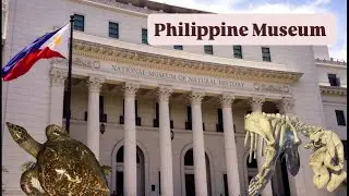 Exploring Philippine museums of natural history and anthropology 