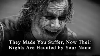 They Made You Suffer, Now Their Nights Are Haunted by&nbsp;Your&nbsp;Name - JOKER SPEECH