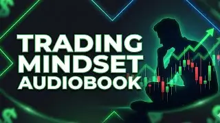 Trading Mindset Audiobook: Become a Fearless Trader | Trading Psychology
