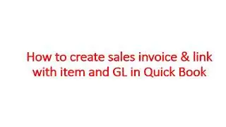 How to create sales invoice & link with GL QuickBook QB #qb #quickbook #createinvoiceqb