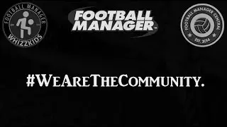Football Manager: #WeAreTheCommunity.