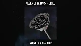 Never Look Back Uk Drill freestyle type beat (Yan'milly & beats by Ink) 2022 @inksounds (FREE)