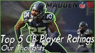 Top 5 CB Player Ratings in Madden NFL 16 | 99 Category Ratings! | Our Thoughts