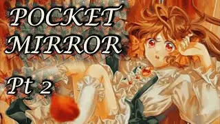 ANIME ALICE IN WONDERLAND?!! | Pocket Mirror | Pt 2
