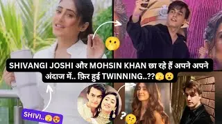 Shivangi Joshi और Mohsin Khan एक बार फिर छाए अपने अपने अंदाज से.. फ़िर की Twinning..?? #shivin 🤥🤗