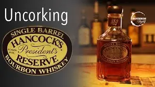 Uncorking Hancock's President's  Reserve -  It's Bourbon Night