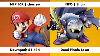 Dawnpath S1 14 Demi-Finale Loser - NEP ECR | cherryo vs NFO | Shan