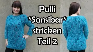 Pulli *Sansibar* stricken Teil 2 - Romy Fischer Strickanleitung